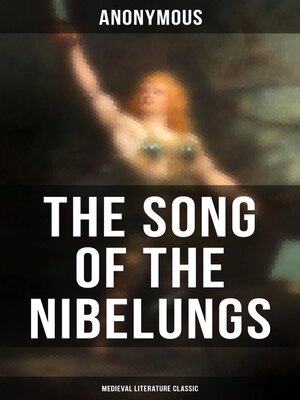 cover image of The Song of the Nibelungs (Medieval Literature Classic)